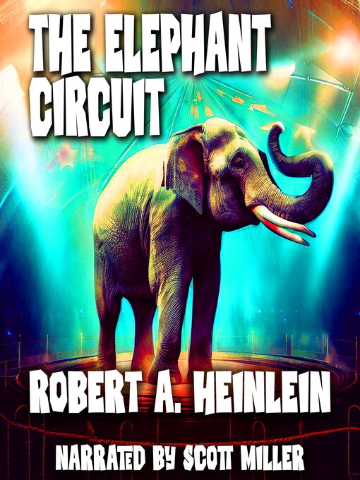 Title details for The Elephant Circuit by Robert A. Heinlein - Available